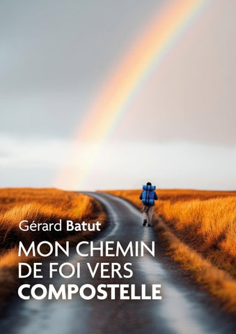 Mon chemin de Foi vers Compostelle