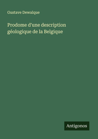 Prodome d'une description géologique de la Belgique