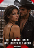 Die Frau die einen echten Cowboy sucht
