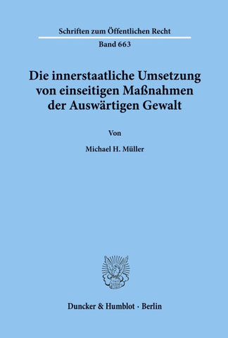 Die innerstaatliche Umsetzung von einseitigen Maßnahmen der Auswärtigen Gewalt.