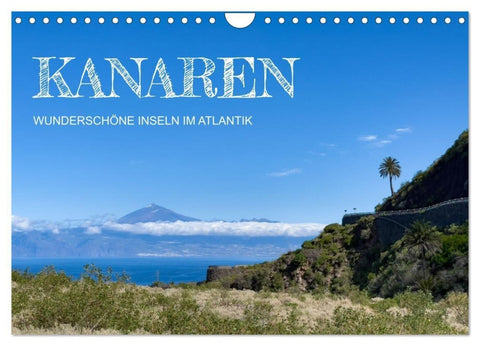 Kanaren - wunderschöne Inseln im Atlantik (Wandkalender 2027 DIN A4 quer), CALVENDO Monatskalender