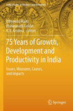 75 Years of Growth, Development and Productivity in India