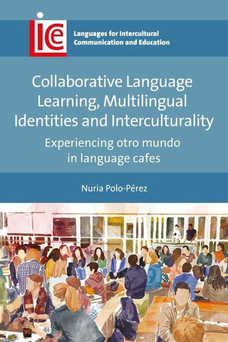 Collaborative Language Learning, Multilingual Identities and Interculturality