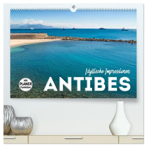 ANTIBES Idyllische Impressionen (hochwertiger Premium Wandkalender 2026 DIN A2 quer), Kunstdruck in Hochglanz