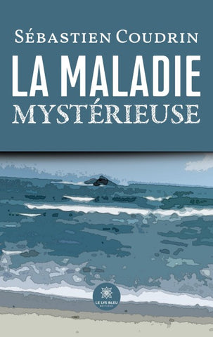 La maladie mystérieuse
