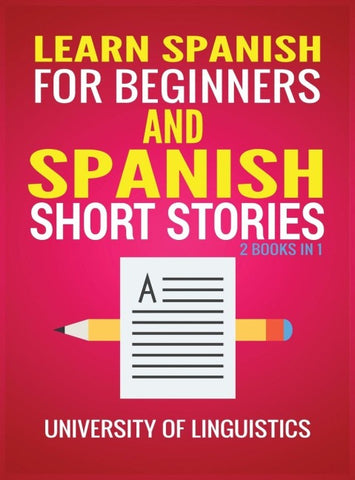 Learn Spanish For Beginners AND Spanish Short Stories
