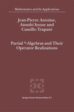 Partial *- Algebras and Their Operator Realizations