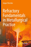 Refractory Fundamentals in Metallurgical Practice