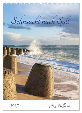 Sehnsucht nach Sylt (Wandkalender 2027 DIN A2 hoch), CALVENDO Monatskalender