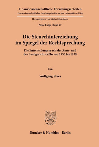 Die Steuerhinterziehung im Spiegel der Rechtsprechung.
