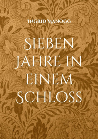 Sieben Jahre in einem Schloss