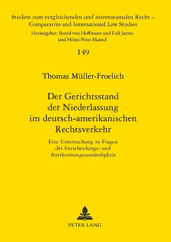 Der Gerichtsstand der Niederlassung im deutsch-amerikanischen Rechtsverkehr