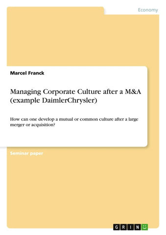 Managing Corporate Culture after a M&A (example DaimlerChrysler)