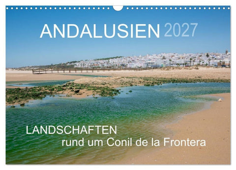 Andalusien - Landschaften rund um Conil de la Frontera (Wandkalender 2027 DIN A3 quer), CALVENDO Monatskalender