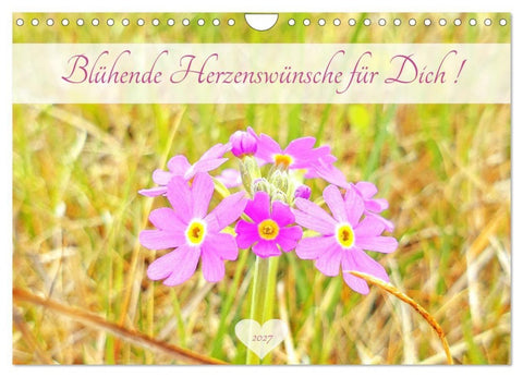 Blühende Herzenswünsche für Dich! (Wandkalender 2027 DIN A4 quer), CALVENDO Monatskalender