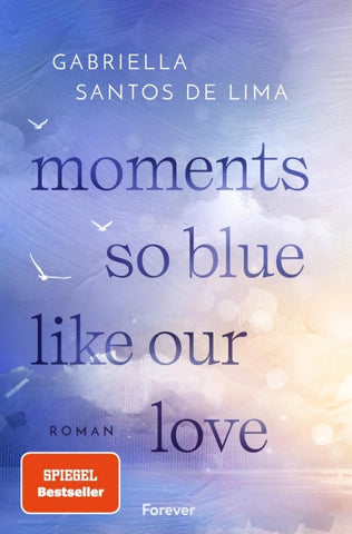 Moments So Blue Like Our Love (Blue Eternity 1)