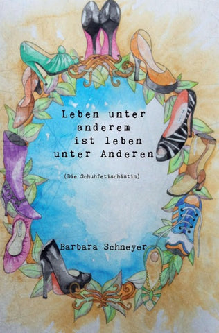 LEBEN unter anderem ist leben unter ANDEREN