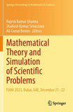 Mathematical Theory and Simulation of Scientific Problems