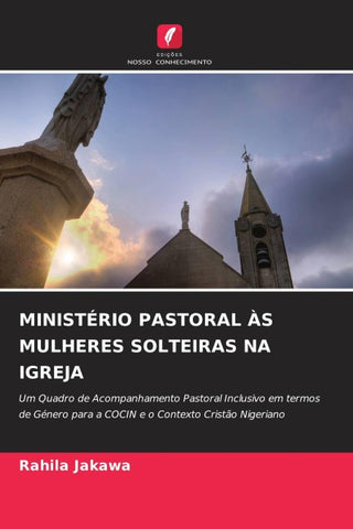 MINISTÉRIO PASTORAL ÀS MULHERES SOLTEIRAS NA IGREJA