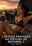 L'épouse partagée au festival de motards. 1