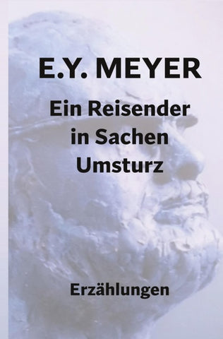 Ein Reisender in Sachen Umsturz