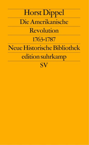 Die Amerikanische Revolution 1763–1787