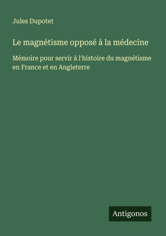 Le magnétisme opposé à la médecine