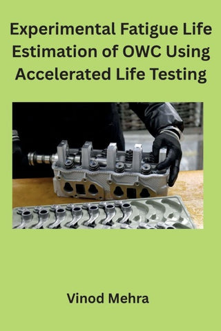 Experimental Fatigue Life Estimation of OWC Using Accelerated Life Testing