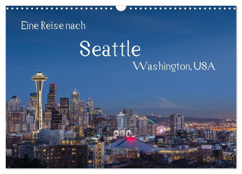 Eine Reise nach Seattle (Wandkalender 2027 DIN A3 quer), CALVENDO Monatskalender