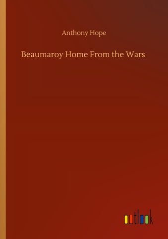 Beaumaroy Home From the Wars