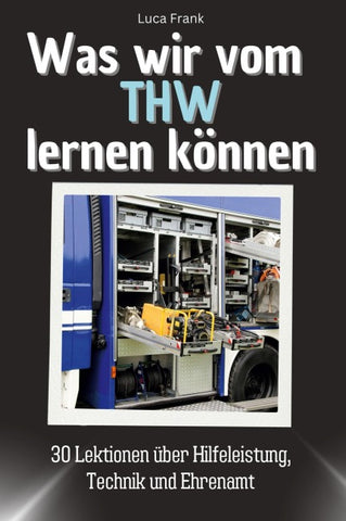 Was wir vom THW lernen können