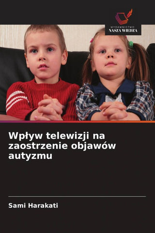 Wp¿yw telewizji na zaostrzenie objawów autyzmu