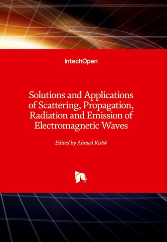 Solutions and Applications of Scattering, Propagation, Radiation and Emission of Electromagnetic Waves