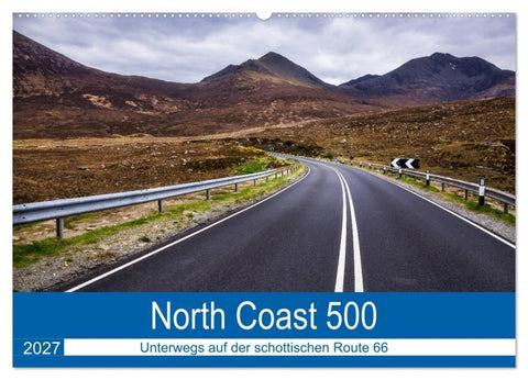 North Coast 500 - Schottlands Traumstraße (Wandkalender 2027 DIN A2 quer), CALVENDO Monatskalender