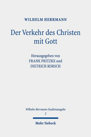 Der Verkehr des Christen mit Gott. Im Anschluss an Luther dargestellt