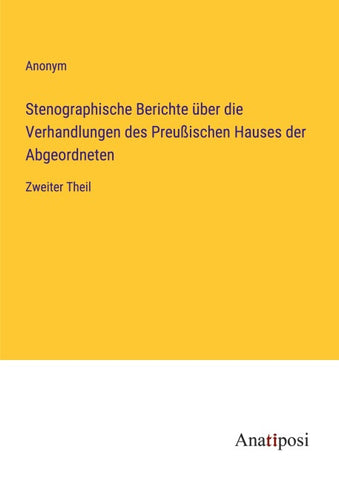 Stenographische Berichte über die Verhandlungen des Preußischen Hauses der Abgeordneten