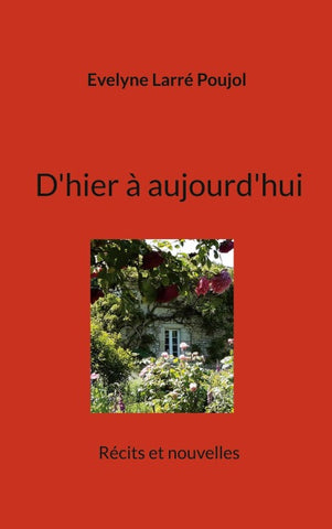 D'hier à aujourd'hui