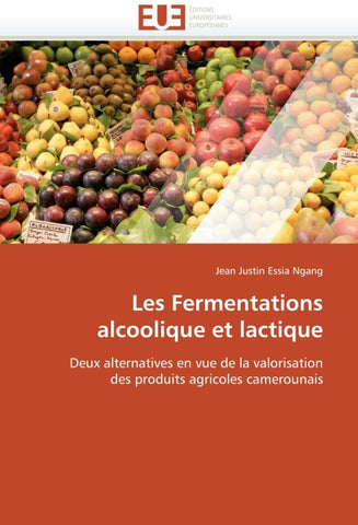 Les Fermentations alcoolique et lactique