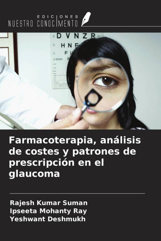 Farmacoterapia, análisis de costes y patrones de prescripción en el glaucoma