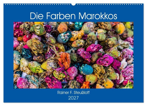 Die Farben Marokkos (Wandkalender 2027 DIN A2 quer), CALVENDO Monatskalender