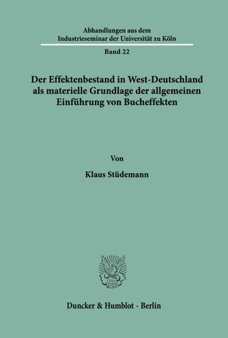 Der Effektenbestand in West-Deutschland als materielle Grundlage der allgemeinen Einführung von Bucheffekten.