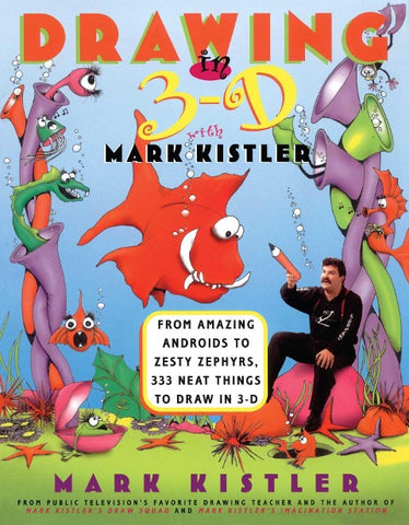 Drawing in 3-D with Mark Kistler