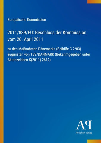 2011/839/EU: Beschluss der Kommission vom 20. April 2011