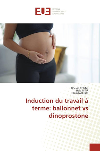 Induction du travail à terme: ballonnet vs dinoprostone