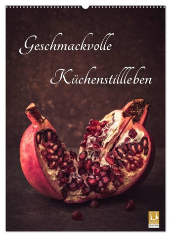 Geschmackvolle Küchenstillleben (Wandkalender 2027 DIN A2 hoch), CALVENDO Monatskalender