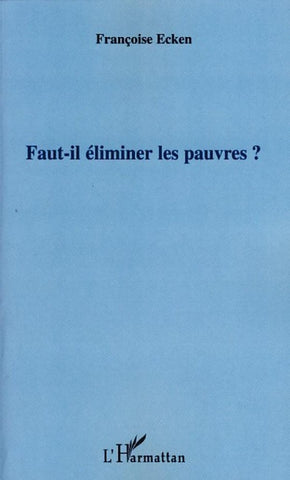 Faut-il éliminer les pauvres?