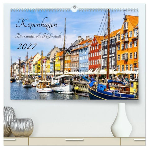 Kopenhagen - Die wundervolle Hafenstadt (hochwertiger Premium Wandkalender 2027 DIN A2 quer), Kunstdruck in Hochglanz
