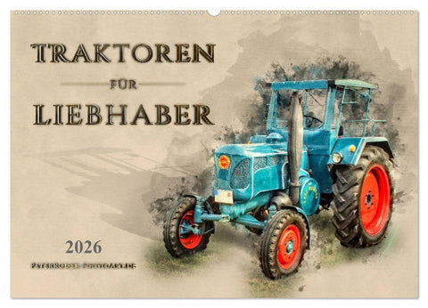 Traktoren für Liebhaber (Wandkalender 2026 DIN A2 quer), CALVENDO Monatskalender