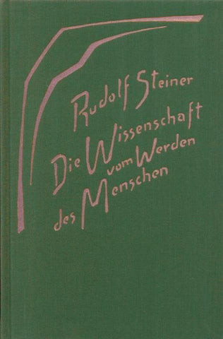 Die Wissenschaft vom Werden des Menschen