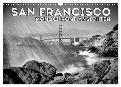 SAN FRANCISCO Monochrome Ansichten (Wandkalender 2026 DIN A3 quer), CALVENDO Monatskalender